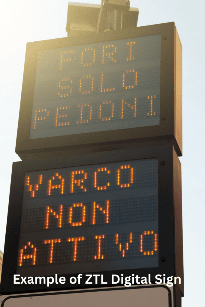 Picture of a digital ZTL sign in Italy. 