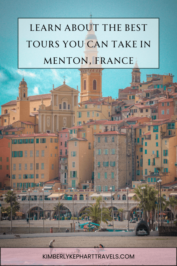 Menton France Best tours to take in text overlay with a beautiful background of stunning buildings that are yellow and pink