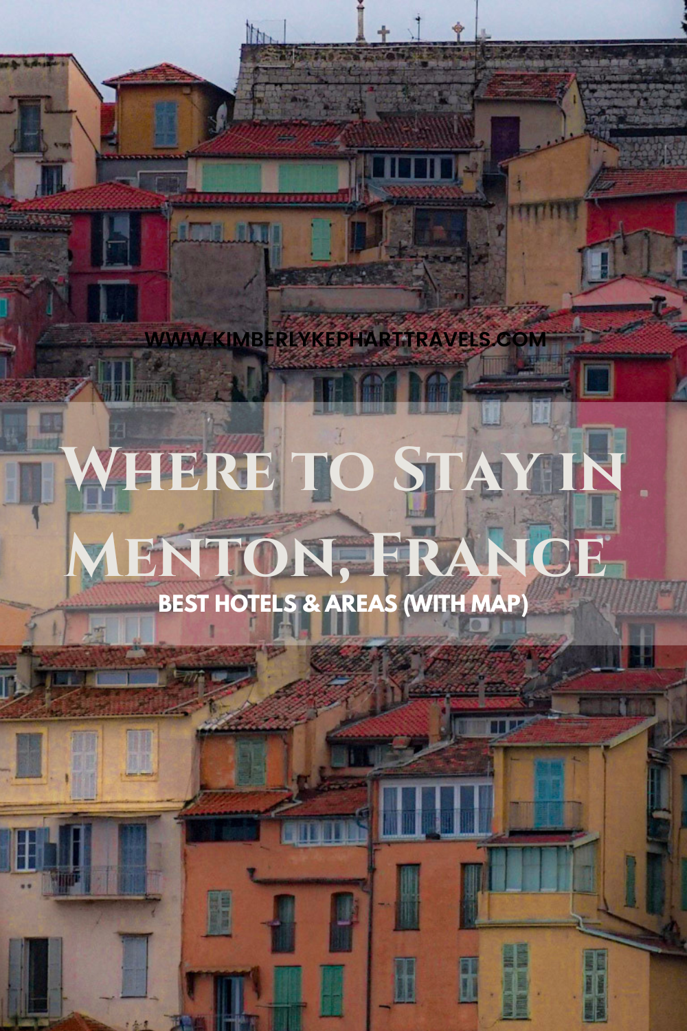A photo with colorful houses in the background in pink, yellow beige and blue in Menton France with the words that say "WHERE TO STAY IN MENTON FRANCE"